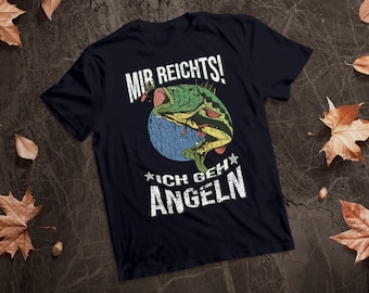 Mir Reichts! Ich Geh Angeln // Unisex Baumwoll T-Shirt // Schwere Qualität