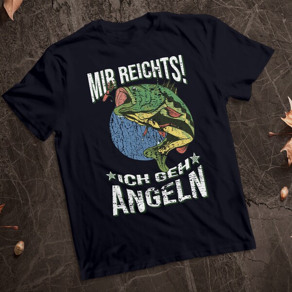 Mir Reichts! Ich Geh Angeln // Unisex Baumwoll T-Shirt // Schwere Qualität