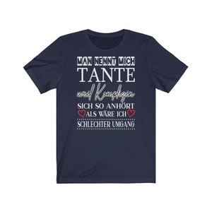 Man Nennt mich Tante Weil Komplizin sich so anhört als wäre ich schlechter Umgang Unisex Jersey Short Sleeve Tee Bild 6