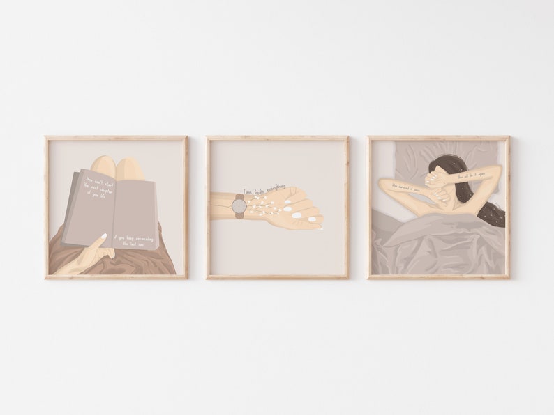 May include: Three framed illustrations with beige backgrounds. The first illustration shows a person reading a book with the text "You can't shut the world out if you don't open it up". The second illustration shows a hand with a watch and the text "Time heals everything". The third illustration shows a person lying in bed with the text "The moment I am".
