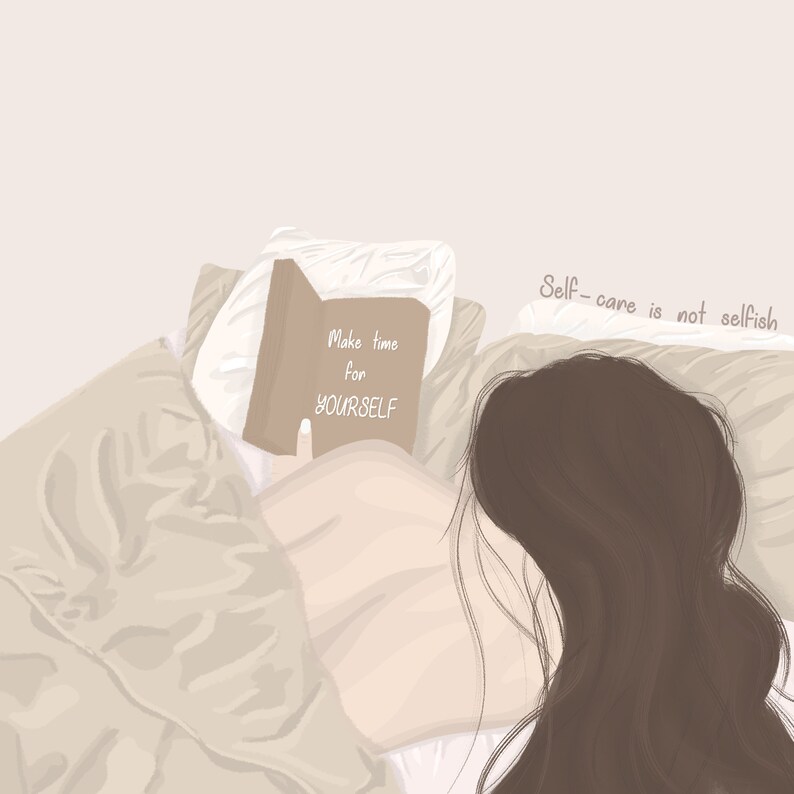 May include: A woman is lying in bed reading a book with the words "Make time for yourself" on the cover. The text "Self-care is not selfish" is written on the wall above her head.