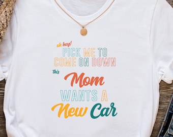 Custom Price is Right Shirt: 'Mom Wants a New Car' Game Show Tee