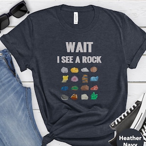 Funny Geology Shirt: Rock Hounding Gift for Geologists