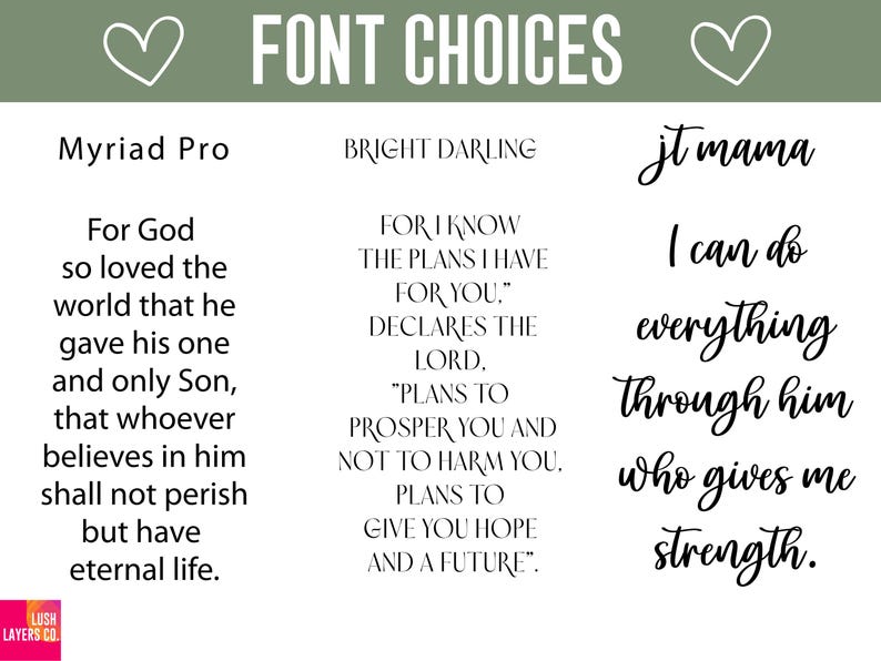 May include: A graphic showcasing font choices with text samples in three different styles: Myriad Pro, Bright Darling, and jt mama. Each font displays a different inspirational quote. The image includes a heart graphic and the Lush Layers Co. logo.
