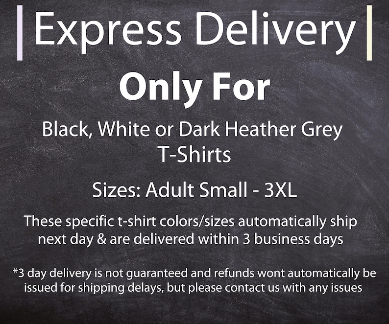 Puede incluir: Camiseta negra, blanca o gris jaspeado oscuro disponible en tallas de adulto S a 3XL. La entrega express est&aacute; disponible para estos colores y tallas de camisetas. Los pedidos se env&iacute;an al d&iacute;a siguiente y se entregan en un plazo de 3 d&iacute;as h&aacute;biles.
