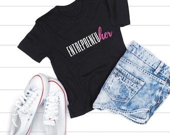 EntrepreneuHER T-Shirt: Women CEO Hustle Boss Graphic Tee