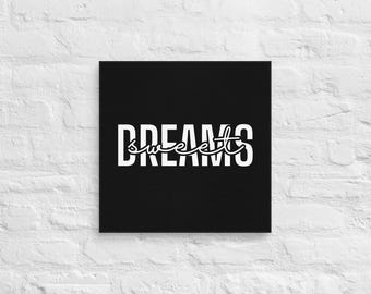 Sweet Dreams Wall Art CANVAS PRINT | Motivational Home Decor | Inspirational Quote | Bedroom Decor