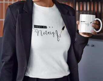 Funny Notary T-Shirt: 'Trust Me, I'm a Notary