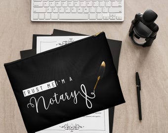 Trust Me I'm a Notary Pouch | Document Zipper Bag