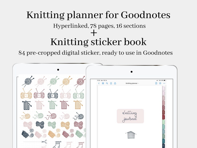 May include: A digital planner and sticker book for the Goodnotes app. The planner is open to a page with the text "Knitting Journal" and a gray and white knitting pattern. The sticker book is open to a page with a grid of 84 pre-cropped digital stickers featuring knitting-themed illustrations.