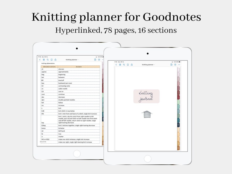 May include: A digital planner for Goodnotes, a note-taking app, with a knitting theme. The planner is hyperlinked and has 78 pages and 16 sections. The image shows a page with a list of knitting abbreviations and a page with the title "Knitting Journal".