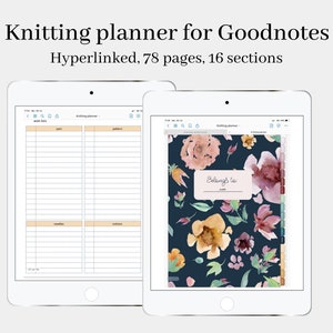 May include: A digital planner for Goodnotes app, with a floral design and the text "Knitting is..." on the cover. The planner is hyperlinked and has 78 pages and 16 sections.