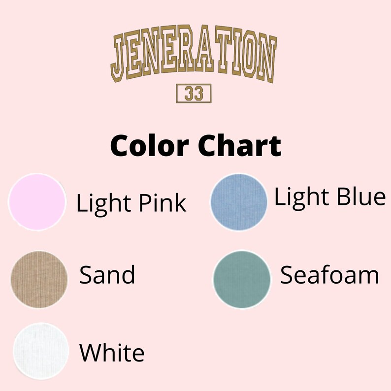 May include: Colour chart showing five different colours: light pink, light blue, sand, seafoam, and white. The text "GENERATION 33" is at the top of the chart.
