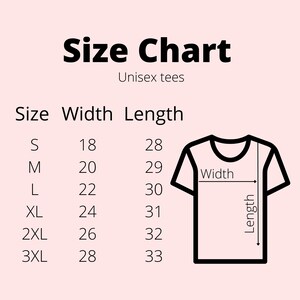 May include: Size chart for unisex tees showing width and length measurements in inches. The chart shows sizes S through 3XL with corresponding width and length measurements.