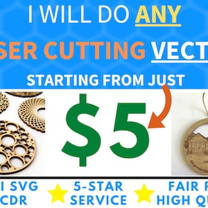 May include: A digital illustration of a laser cut design with a price of £5. The design is a circle with a pattern of small circles inside. The text "I WILL DO ANY LASER CUTTING VECTOR STARTING FROM JUST" is at the top of the image. The text "DXF AI SVG PDF CDR" is at the bottom left of the image. The text "5-STAR SERVICE" is at the bottom center of the image. The text "FAIR PRICE HIGH QUALITY" is at the bottom right of the image.
