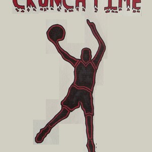 May include: A black silhouette of a basketball player in mid-air, shooting a basketball. The player is outlined in red. The text "CRUNCH TIME" is written in red at the top of the image.