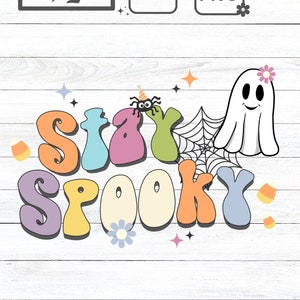 Stay Spooky SVG, Retro Halloween Svg, Vintage Ghost Svg, Funny Halloween Svg, Spooky Ghost PNG, Hippie Halloween, Spooky Vibes Svg, Cricut