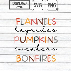 Fall SVG, Flannels Hayrides Pumpkins SVG, Leaves Bonfires PNG, Fall Sublimation File, Fall Cut Files, Autumn Svg, Thanksgiving Svg File