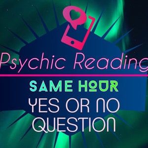 SAME HOUR Yes Or No Psychic Question Get Psychic Reading Now Same Hour Tarot Reading - Same Day Psychic Reading -Yes or No Psychic Answer