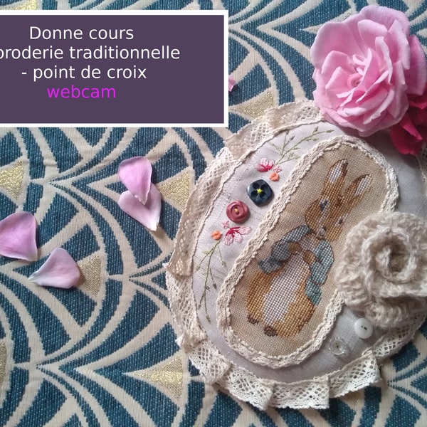 Donne cours en webcam broderie traditionnelle et point de croix