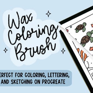 May include: A digital illustration on a tablet featuring the text "Wax Coloring Brush" and "Perfect for Coloring, Lettering, and Sketching on Procreate." The screen displays a cartoon ocean scene with turtles, fish, and coral. A stylus is shown.