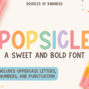 May include: A graphic featuring the word "POPSICLE" in colorful letters, with the text "A SWEET AND BOLD FONT" below. The image includes two popsicle illustrations and the text "INCLUDES UPPERCASE LETTERS, NUMBERS, AND PUNCTUATION".