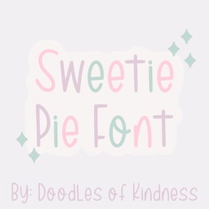 Könnte beinhalten: Eine digitale Grafik mit dem Text "Sweetie Pie Font" in Pastellfarben und den Worten "By: Doodles of Kindness" darunter. Das Design enthält dekorative Sternformen.