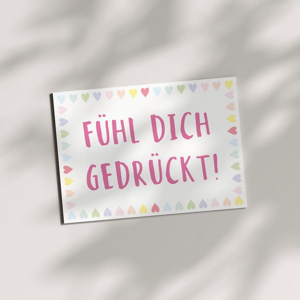 Fühl dich gedrückt | Liebe | Freundschaft | Muttertag | Geburtstag | Einfach so | bunt | Postkarte