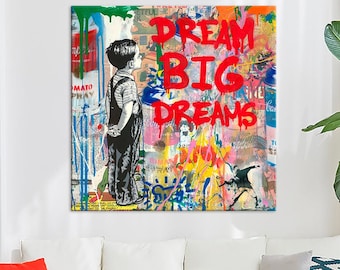 Dream big dreams Graffiti canvas wall art Street art print Urban art Graffiti poster Modern canvas Street art wall decor Housewarming gift