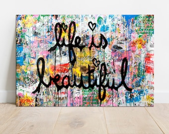 Life is beautiful Large Canvas Art inspirational wall art Graffiti wall art Contemporary art Street art Modern art Graffiti canvas