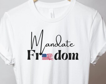 Mandate This Freedom Shirt, Patriotic Shirt, American Shirt, Patriotic Shirt