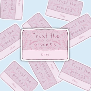 Trust the Process Vinyl Sticker - Trust - Floral - Vinyl Sticker