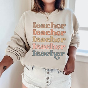 Teacher Crewneck Retro Teacher Future Teacher Teacher Outfit Oversized Sweatshirt New Teacher Sweatshirt Teacher Clothes Best Teacher Ever