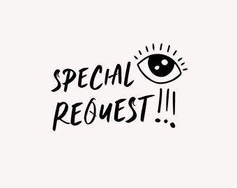 SPECIAL REQUEST