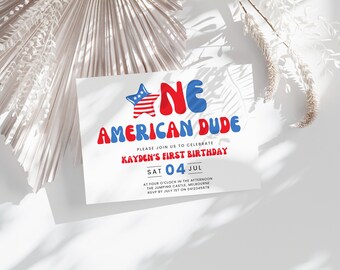 May include: A red, white, and blue invitation for a first birthday party. The invitation says "One American Dude" and includes the date "Sat 04 Jul".