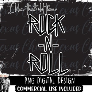 I Like That Old Time Rock -N- Roll Png | Sublimation Designs Downloads | Rock N Roll Png | Png Files For Sublimation | Png Designs | Digital