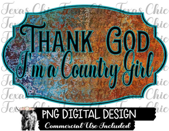 Thank God I'm A Country Girl PNG | Sublimation Designs Downloads | Png | Country | Western | Southern | Png Designs For Sublimation | Png