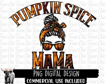 Pumpkin Spice Mama | Sublimation Designs Downloads | Png | Pumpkin Spice Png | Pumpkin Png | Fall Png | Png Files For Sublimation | Digital
