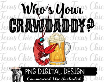 Who's Your Crawdaddy | Sublimation Designs Downloads | Png | Digital Designs | Digital Downloads | Png For Sublimation | Crawdaddy | DTG |