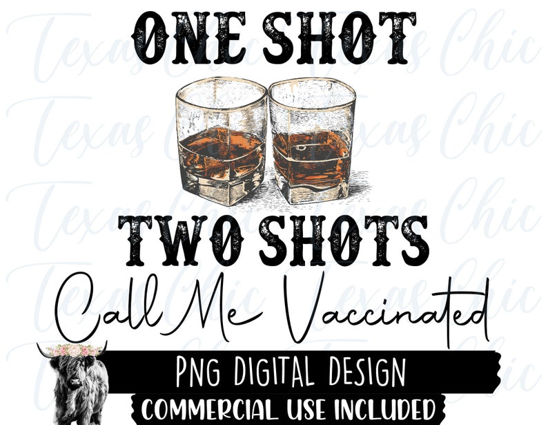 One Shot Two Shots Call Me Vaccinated Png | Sublimation Designs Downloads | Png | Png Files | Country | Western | Southern |  Sublimation 