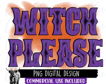 Witch Please Png | Sublimation Designs Download | Halloween Png | Halloween Sublimation | Witch Png | Instant Download | Png Files | Digital