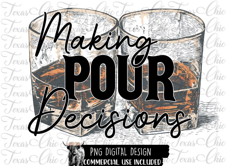 Making Pour Decisions, Sublimation Designs Downloads, Sublimation ...