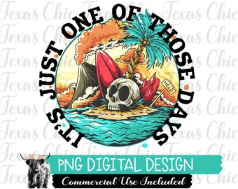 It's Just One Of Those Days Png, Sublimation Designs Downloads, Png, Digital Designs, Digital Downloads, Png For Sublimation, Funny Png, DTG