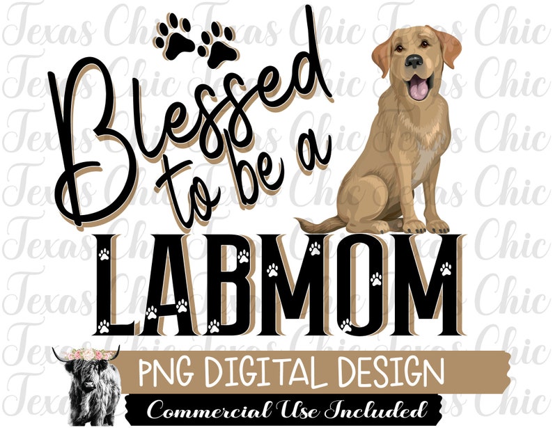 Blessed to Be A Lab Mom Png, Sublimation Designs Downloads, Png ...