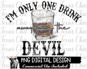 Estou a apenas um drink do Diabo PNG | Downloads de designs de sublimação PNG | País | Ocidental | Desenhos Png | DTG | Sublimação | png