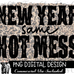 Nyttår samma heta röra png | Nedladdningar av sublimeringsdesigner | png | Nyår PNG | Nyårsdesign | DTG | DTG-designer | Digitala designer