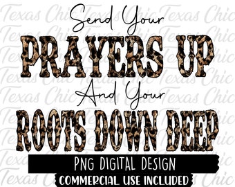 Send Your Prayers Up And Your Roots Down Deep Png | Sublimation Designs Downloads | Png | Buy Dirt Png | Country | Western | Png Files | Png