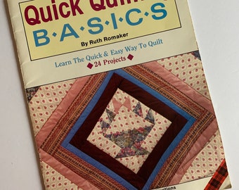 Quilting Book QUICK QUILTING BASICS by Ruth Romaker Learn the Quick and Easy Way to Quilt with 24 Projects Plaid Vintage 1989 Instructions