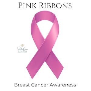 May include: A pink awareness ribbon centered on a white background. The text PINK RIBBONS appears at the top, and Breast Cancer Awareness is written at the bottom. A small logo for Stellar Grace Designs is visible on the left side of the ribbon.