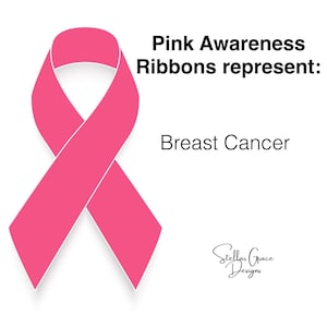 May include: A pink awareness ribbon graphic with the text Pink Awareness Ribbons represent: Breast Cancer. The design includes the Stellar Grace Designs logo in the bottom right corner, featuring a simple loop shape in a solid pink color.